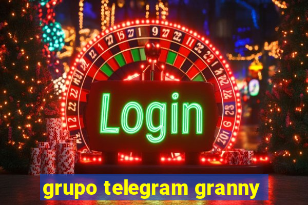 grupo telegram granny